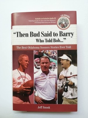 ''Then Bud Said to Barry, Who Told Bob. . .'': The Best Oklahoma Sooners Stori...