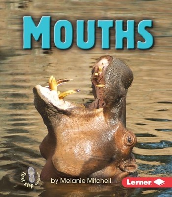 Mouths (First Step Nonfiction ? Animal Traits) by Mitchell, Melanie, Good Book