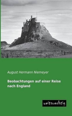Beobachtungen Auf Einer Reise Nach England by August Hermann Niemeyer (German) P