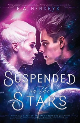 Suspended in the Stars E. A. Hendryx Taschenbuch Xerus Galaxy Saga Englisch 2023