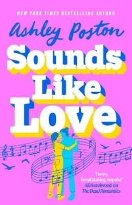 Ashley Poston Sounds Like Love (Taschenbuch)