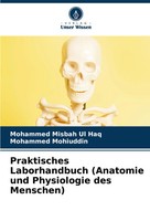 Praktisches Laborhandbuch (Anatomie Und Physiologie Des Menschen) Haq (U. A.)