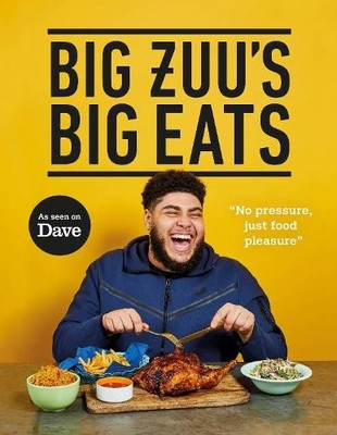 Big Zuu's Big Eats: Delicious home cooking with West African and ... by Zuu, Big