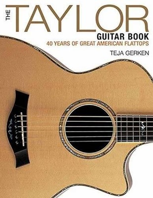 Teja Gerken The Taylor Guitar Book (Taschenbuch) (US IMPORT)