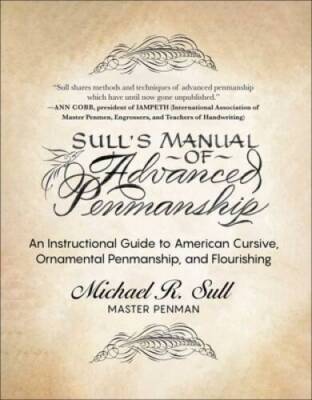 Sulls Manual of Advanced Penmanship: An Instructional Guide to American  - GOOD
