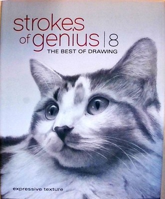Strokes Of Genius 8: Expressive Texture (Strokes of Genius: The Best of Drawing,