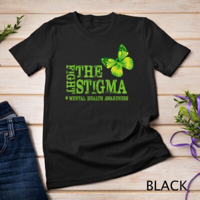 Fight The Stigma Mental Health Awareness Month Gift Unisex T-shirt