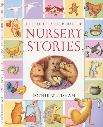 The Orchard Book of Nursery Stories by Windham, Sophie Mixed media product Book