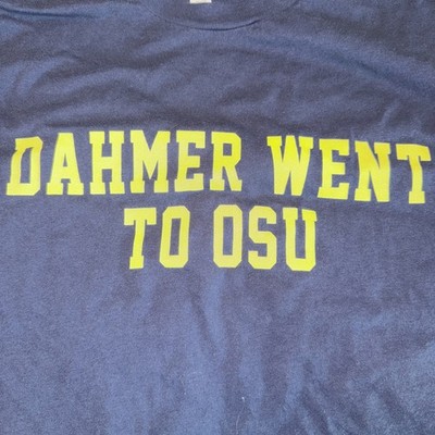 University of Michigan Wolverines Dahmer Went To Ohio State University Graphic L