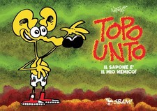 Libri Natali Francesco - Topo Unto. Il Sapone E Il Mio Nemico