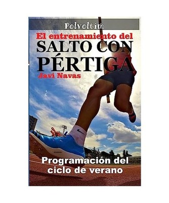 El entrenamiento del salto con pértiga. Programación del ciclo de verano 