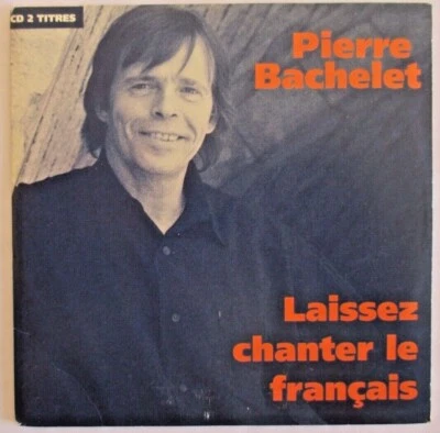 PIERRE BACHELET - CD SINGLE PROMO "LAISSEZ CHANTER LE FRANÇAIS" - Photo 1/2