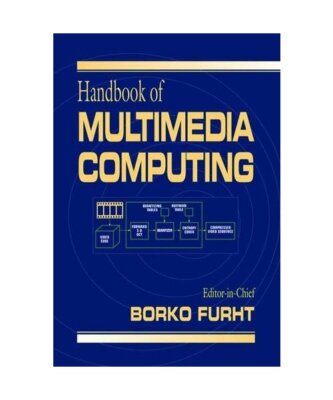 Handbook of Multimedia Computing, Borko Furht
