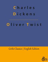 Charles Dickens | Oliver Twist | Taschenbuch | Englisch (2023) | Gröls Verlag