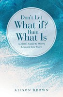 Alison Brown | Don't Let What If? Ruin What Is | Taschenbuch | Englisch (2023)