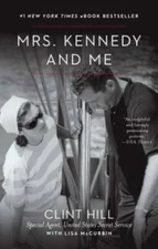 Mrs. Kennedy and Me - Paperback By Hill, Clint - GOOD