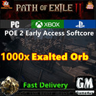 Path of Exile 2 Early Access?1000x Exalted Orb✅POE 2 Orbs SOFTCORE PC PS XBOX?