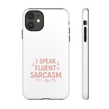 Funny Sarcasm Phone Case I Speak Fluent Sarcasm Cover for iPhone Samsung