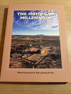 The Hohokam Millennium School for Advanced Research Popular Archaeology ~ AS NEW