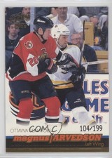 1999-00 Pacific Gold 104/199 Magnus Arvedson #284 0i5i