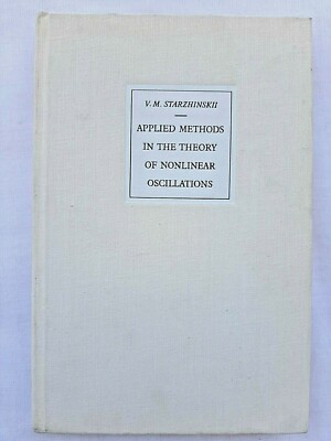 Applied Methods in the Theory of Nonlinear Oscillations by V. M. Starzhinskii