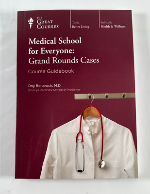 The Great Courses Medical School for Everyone: Grand Rounds Cases Guidebook
