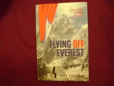 Costello, Dave. Flying Off Everest. A Journey from the Summit to the Sea. 2014.
