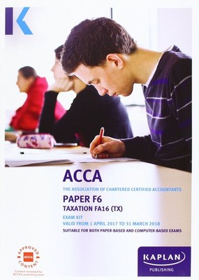 Kaplan Publishing ACCA F6 Taxation FA2016 - Exam Kit (Paperback) (UK IMPORT)