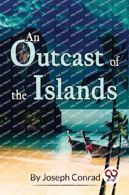 An Outcast of the Islands by Joseph Conrad (Paperback Book)