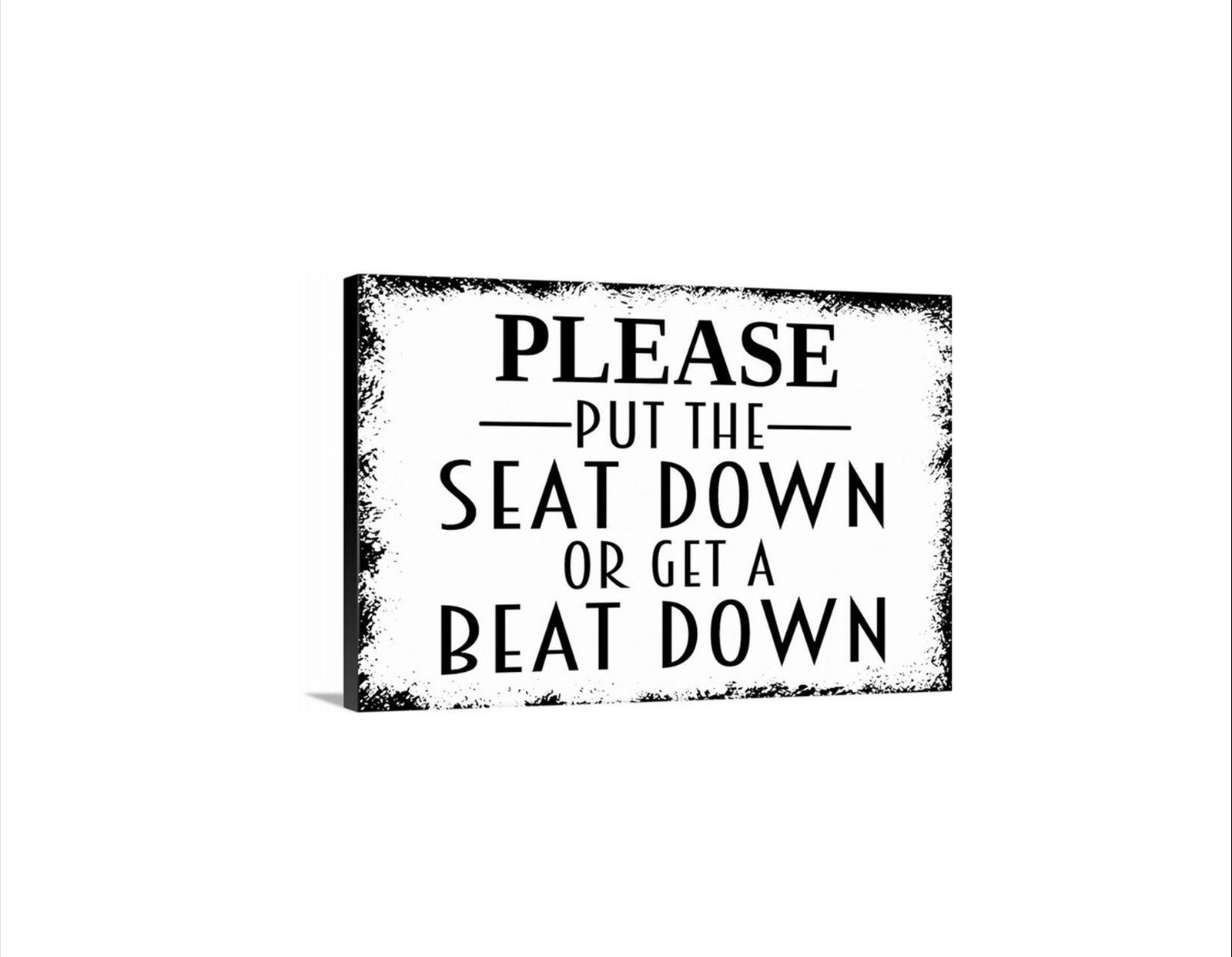 Down Or Get A Beat Down Sign | Funny Toilet Restroom