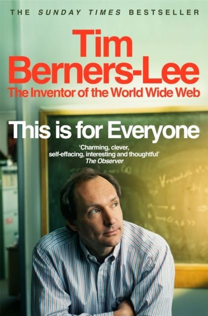 This Is for Everyone by Tim Berners-Lee Paperback