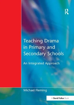 Teaching Drama in Primary and Secondary Schools