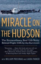 Miracle on the Hudson: The Extraordinary Real-Life - 1549, 0345520459, paperback Miracle on the Hudson: The Extraordinary Real-Life - 1549, 0345520459, paperback