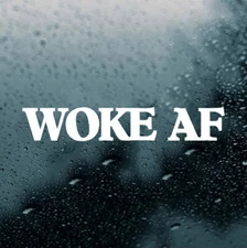 Woke AF Vinyl Decal - Social Justice Awareness - Die Cut Sticker