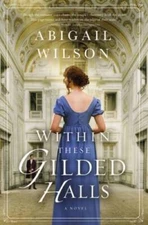 Within These Gilded Halls: A Regency Romance - Paperback - GOOD