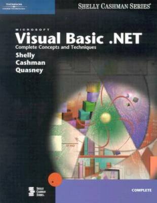 Microsoft Visual Basic NET: Complete Concepts and Techniques (Shelly C - GOOD