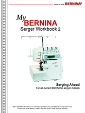 Bernina Serger Workbook 2 Serging Ahead 009DCC 700D 800DL 1150MDA 1300MDC