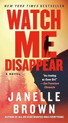 Watch Me Disappear: A Novel Buch Ballantine Books