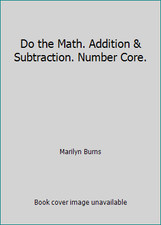 Do the Math. Addition  Subtraction. Number Core. by Marilyn Burns