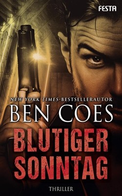 Ben Coes Blutiger Sonntag