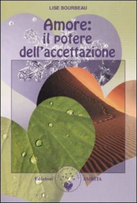Libri Lise Bourbeau - Amore: Il Potere Dell'accettazione