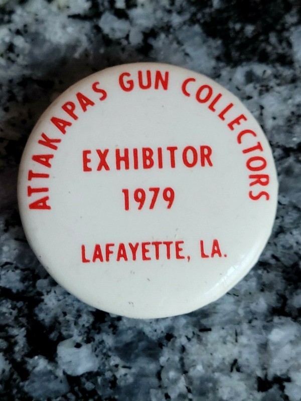 1979 ATTAKAPAS Gun Collectors Exhibitor Pinback Button Lafayette, Louisiana