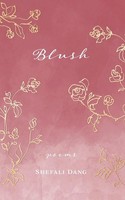 Blush | Shefali Dang | Taschenbuch | Englisch | 2023 | Shefali Dang