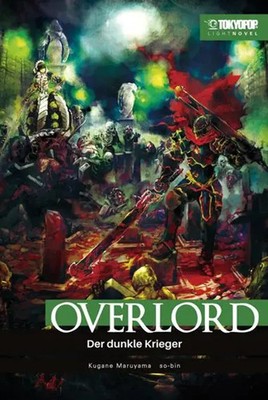 Overlord Light Novel 02 | Der dunkle Krieger | Kugane Maruyama (u. a.) | Buch