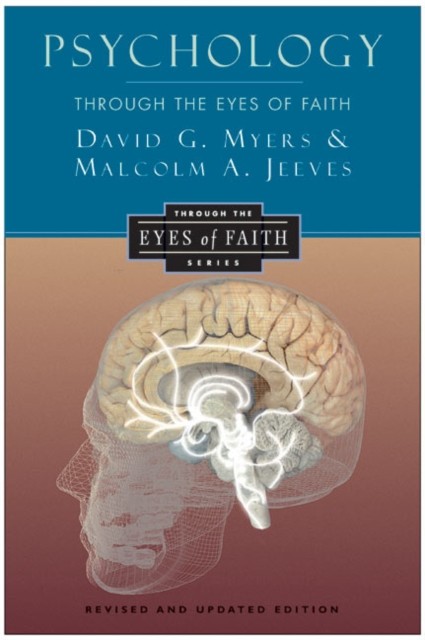 Psychology through the Eyes of Faith by David G. Myers (Paperback Book)
