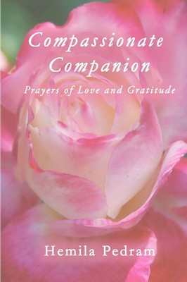 Compassionate Companion Prayers of Love and Gratitude Hemila Pedram Taschenbuch