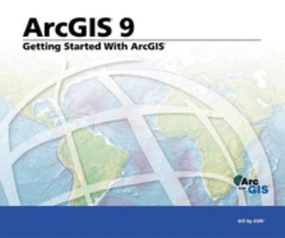 Getting Started with ArcGIS : ArcGIS 9 Paperback
