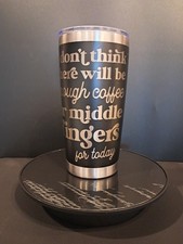Novelty Black Engraved Tumbler 20 OZ. Enough Coffee Or Middle Fingers Act Now