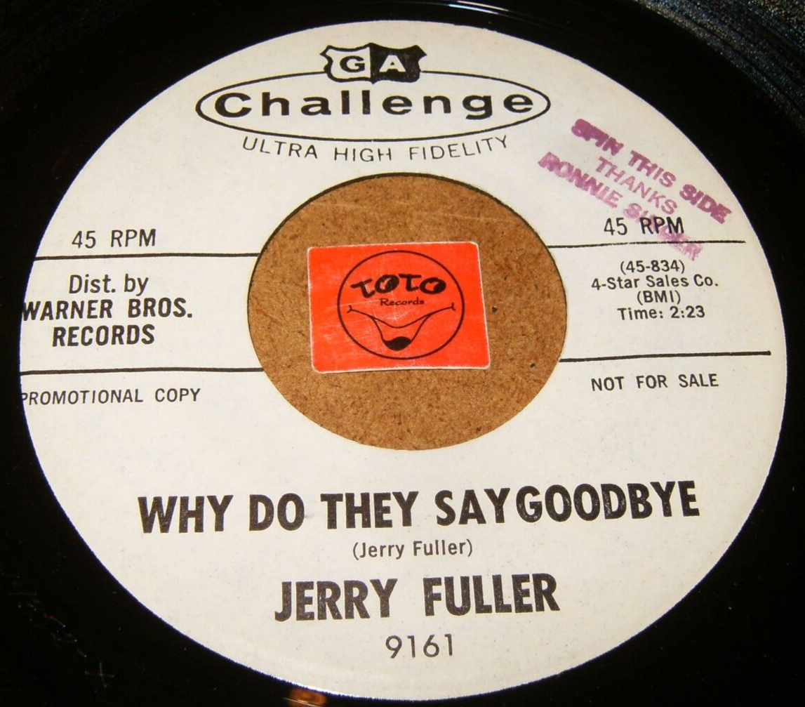 Jerry Fuller Why Do They Saygoodbye Let Me Be With/Listen Teen