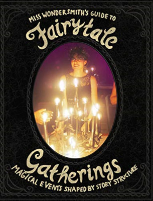 FairytaleGatherings - Hardback NEW Wondersmith, Th 01/06/2019